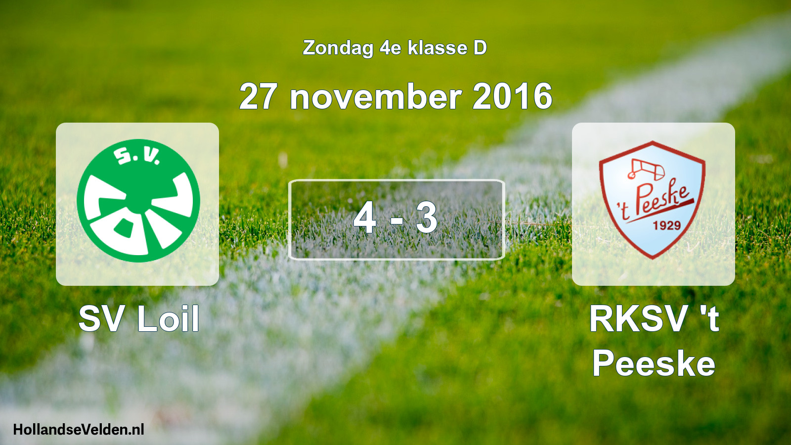 Total number of matches played: SV Loil - RKSV 't Peeske 4 - 3 (27 November 2016)
