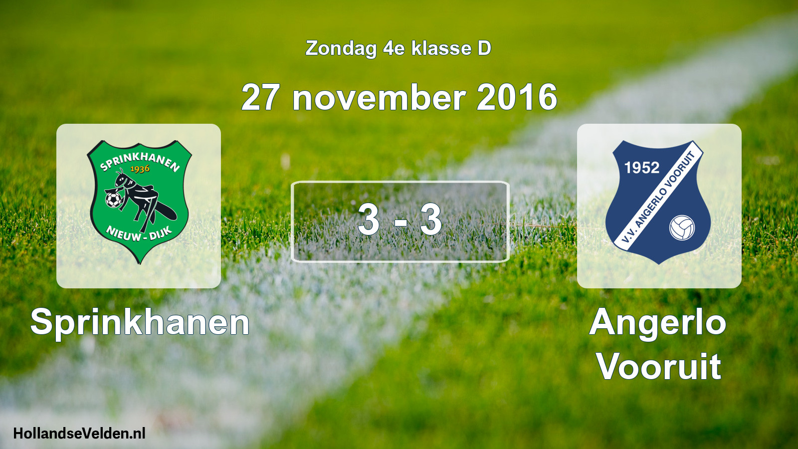 Total number of matches played: Sprinkhanen - Angerlo Vooruit 3 - 3 (27 November 2016)