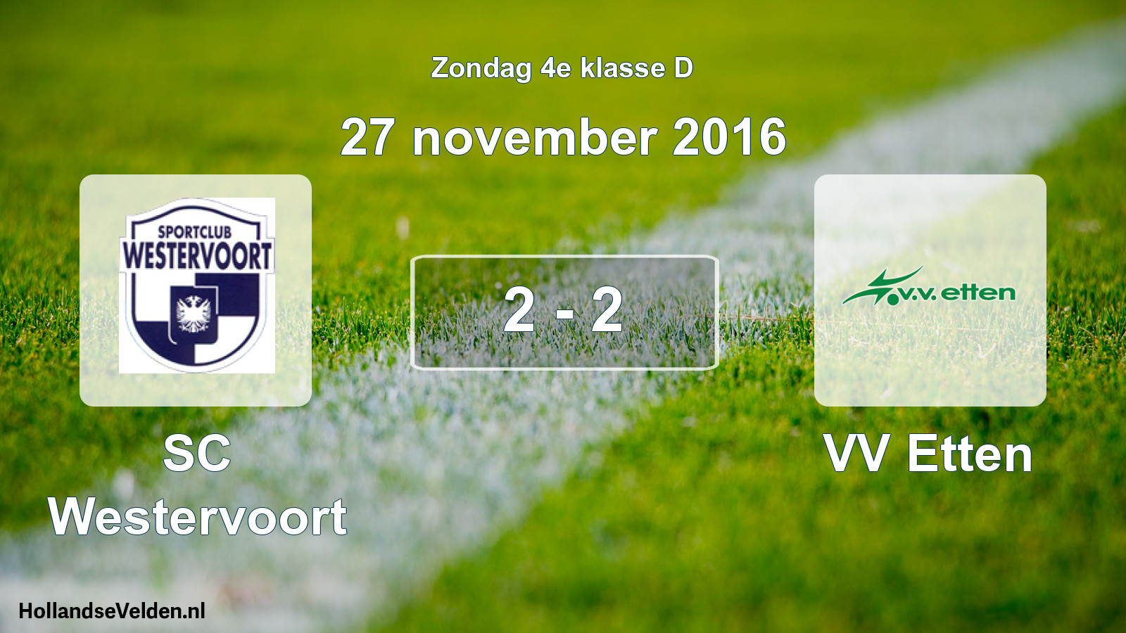 Total number of matches played: SC Westervoort - VV Etten 2 - 2 (27 November 2016)