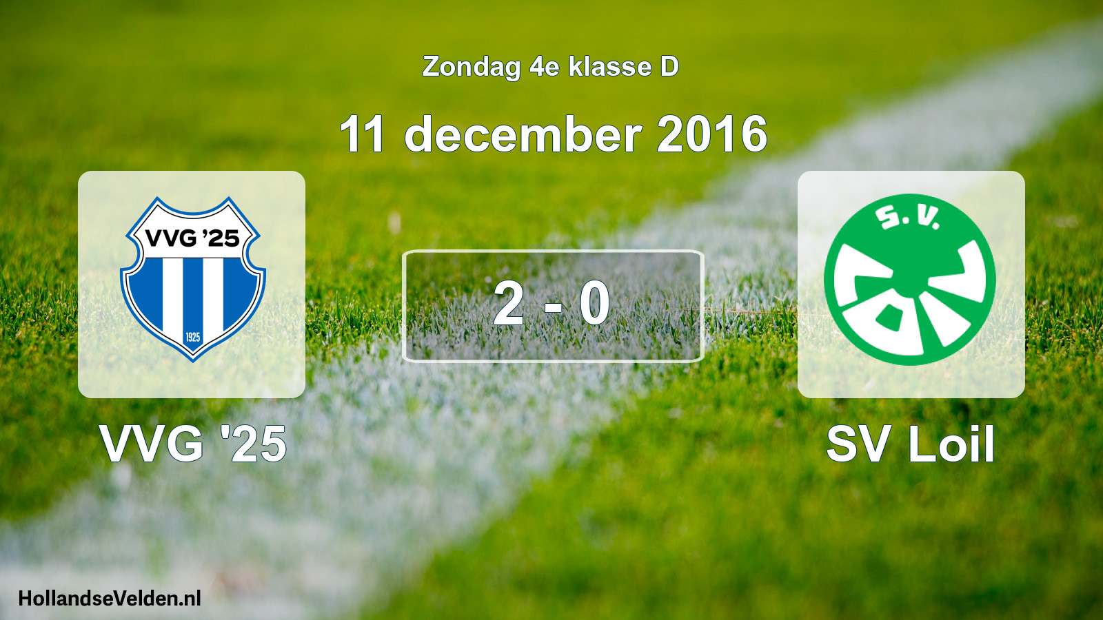 Total number of matches played: VVG '25 - SV Loil 2 - 0 (11 December 2016)