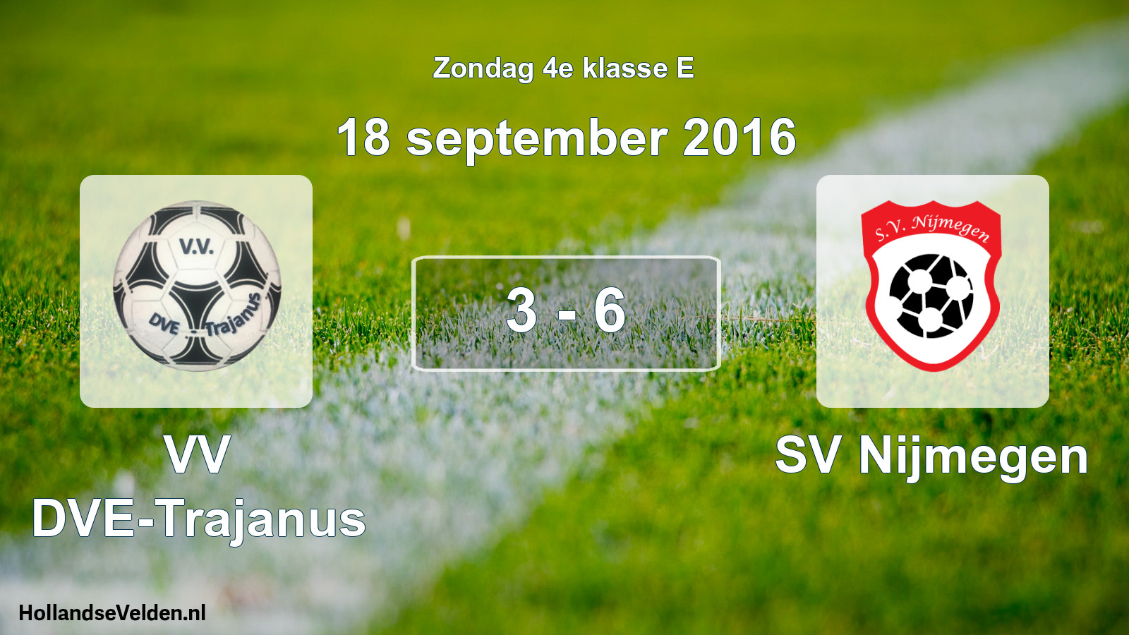 Total number of matches played: VV DVE-Trajanus - SV Nijmegen 3 - 6 (18 September 2016)
