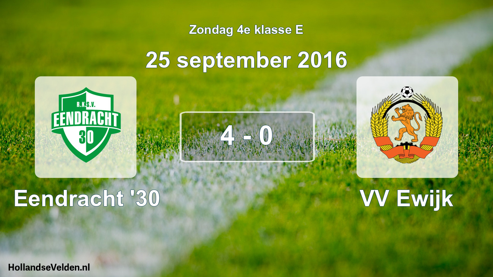 Total number of matches played: Eendracht '30 - VV Ewijk 4 - 0 (25 September 2016)
