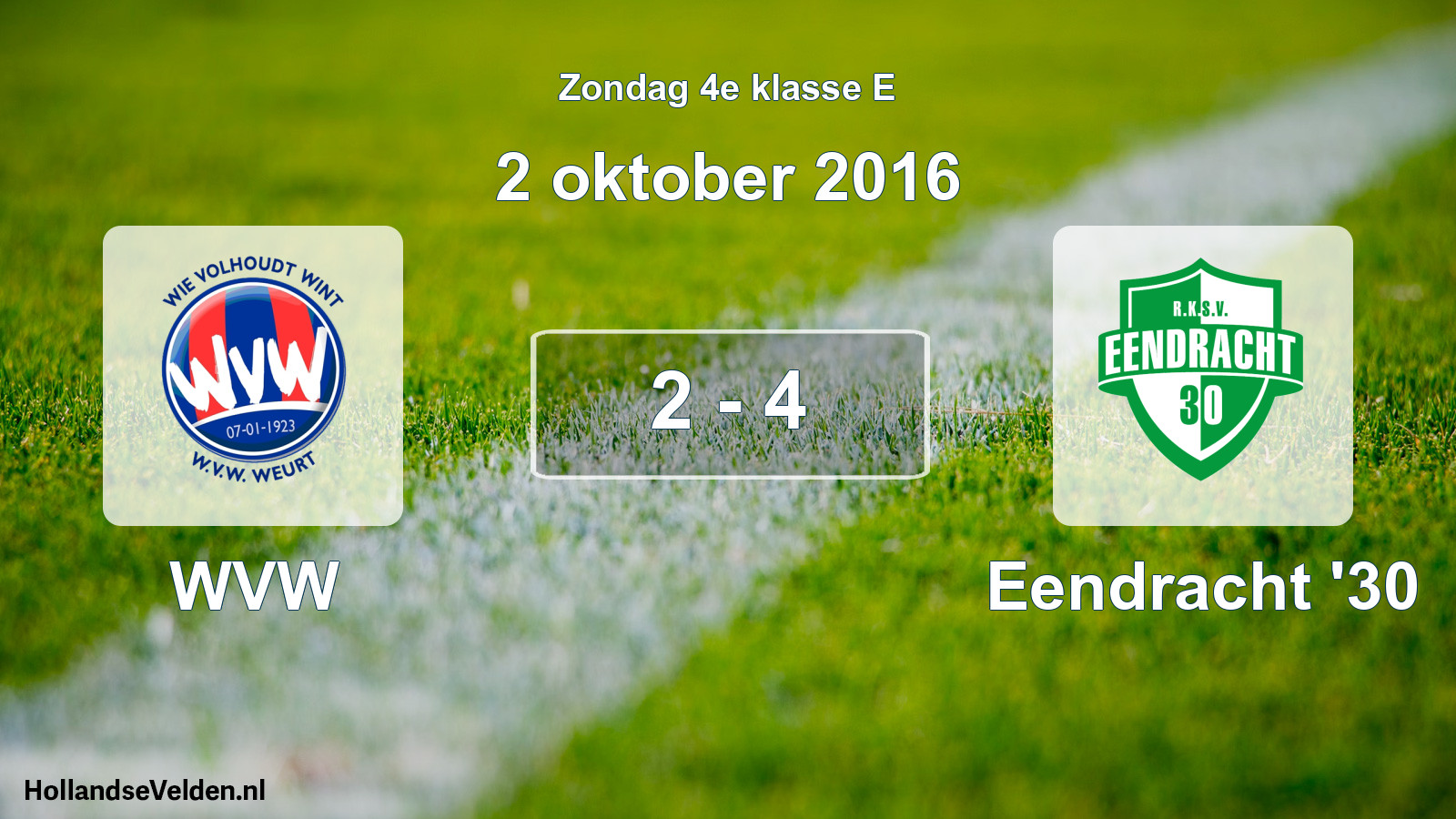 Total number of matches played: WVW - Eendracht '30 2 - 4 (2 October 2016)