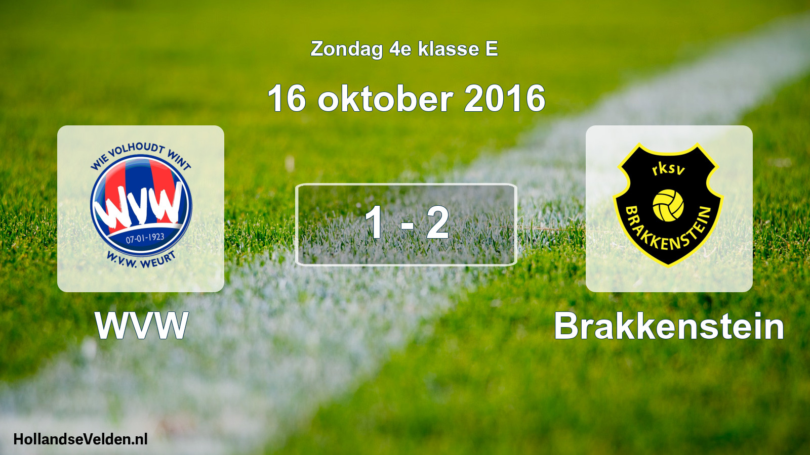 Total number of matches played: WVW - Brakkenstein 1 - 2 (16 October 2016)