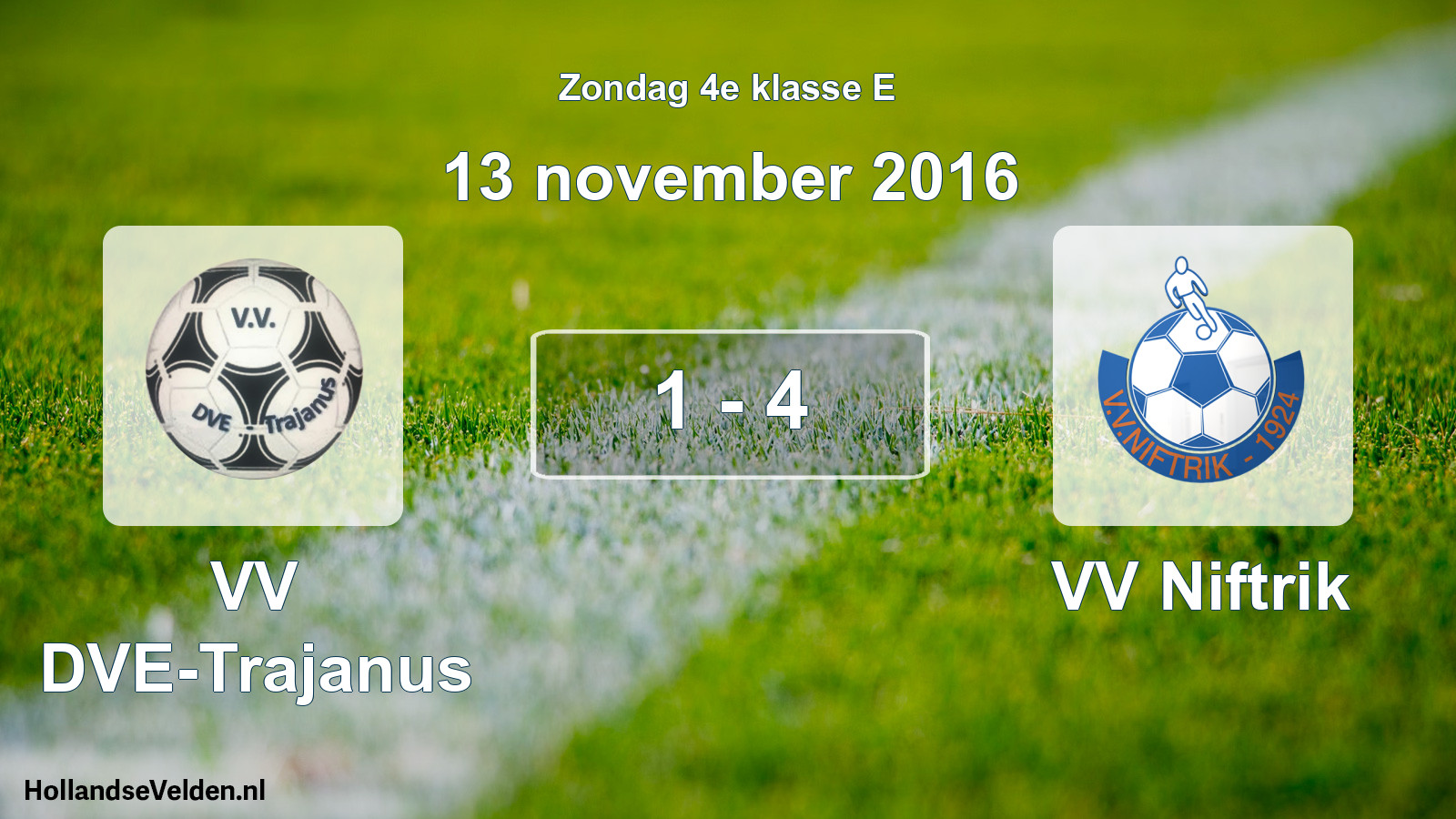 Total number of matches played: VV DVE-Trajanus - VV Niftrik 1 - 4 (13 November 2016)