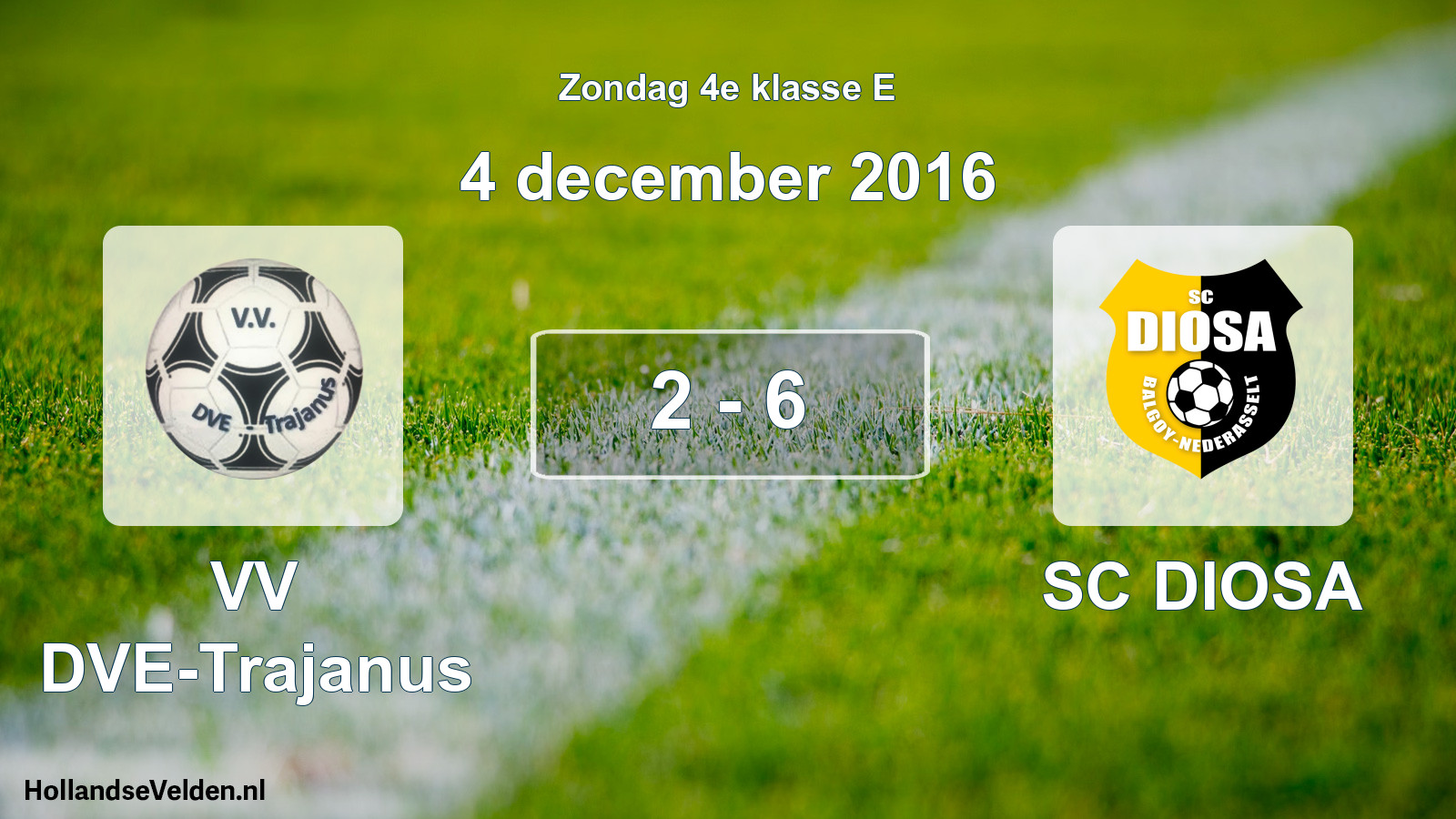 Total number of matches played: VV DVE-Trajanus - SC DIOSA 2 - 6 (4 December 2016)