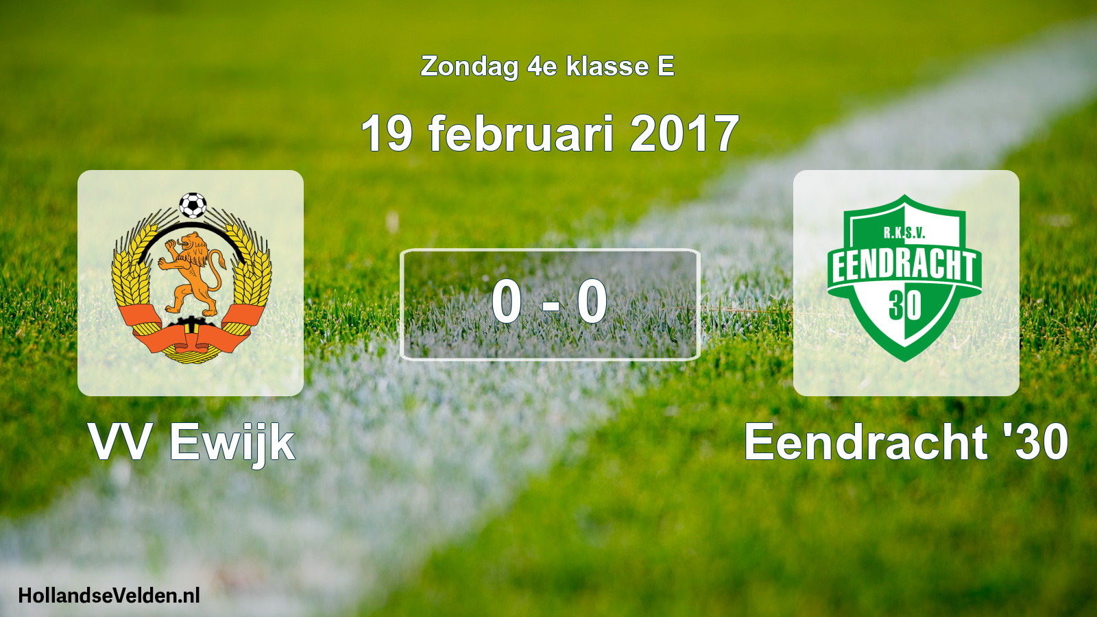 Total number of matches played: VV Ewijk - Eendracht '30 0 - 0 (19 February 2017)