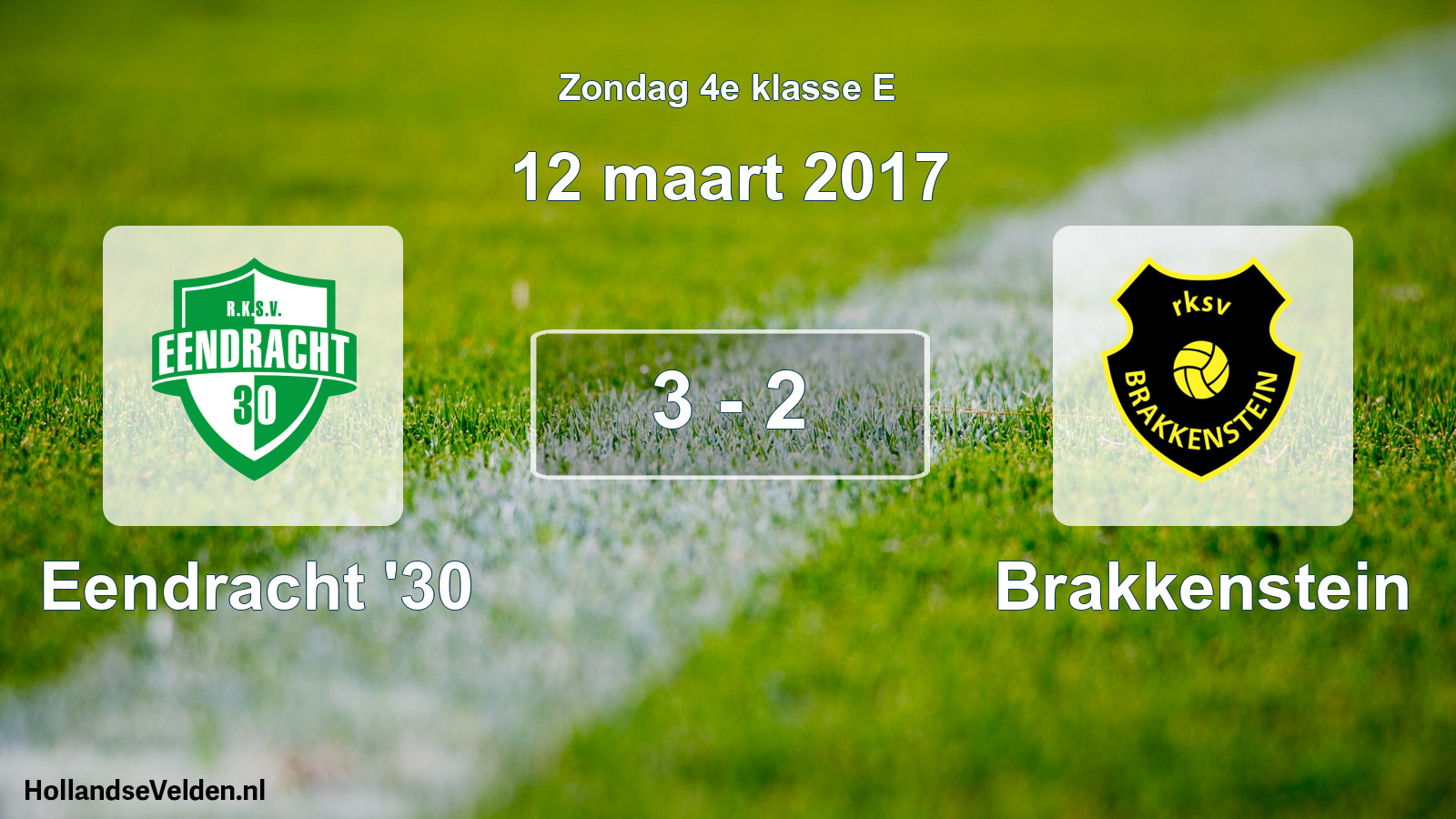 Total number of matches played: Eendracht '30 - Brakkenstein 3 - 2 (12 March 2017)