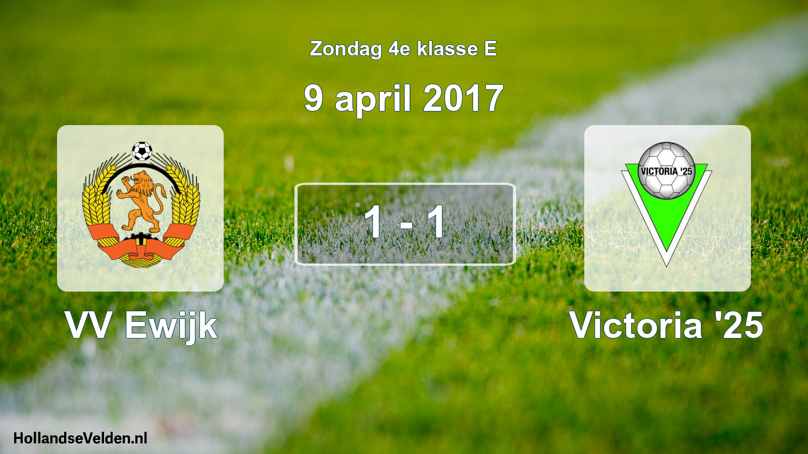 Total number of matches played: VV Ewijk - Victoria '25 1 - 1 (9 April 2017)