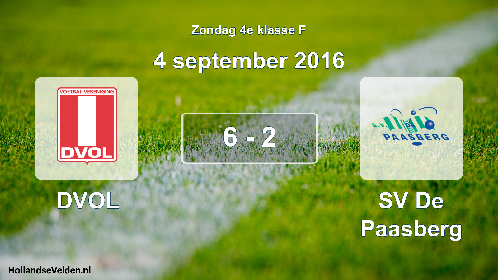 Total number of matches played: DVOL - SV De Paasberg 6 - 2 (4 September 2016)