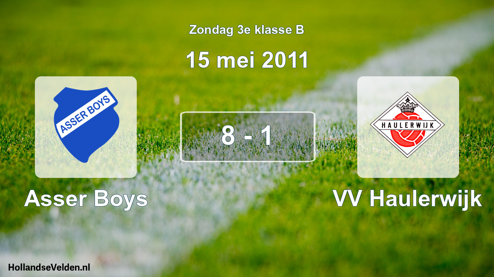 Total number of matches played: Asser Boys - VV Haulerwijk 8 - 1 (15 May 2011)