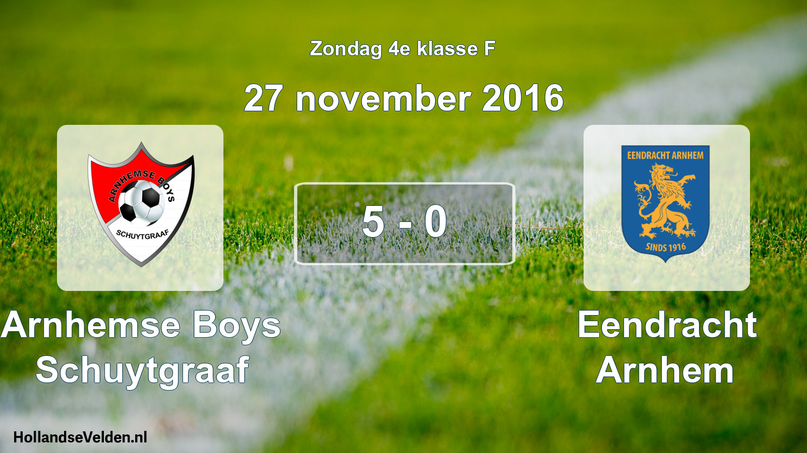 Total number of matches played: Arnhemse Boys Schuytgraaf - Eendracht Arnhem 5 - 0 (27 November 2016)