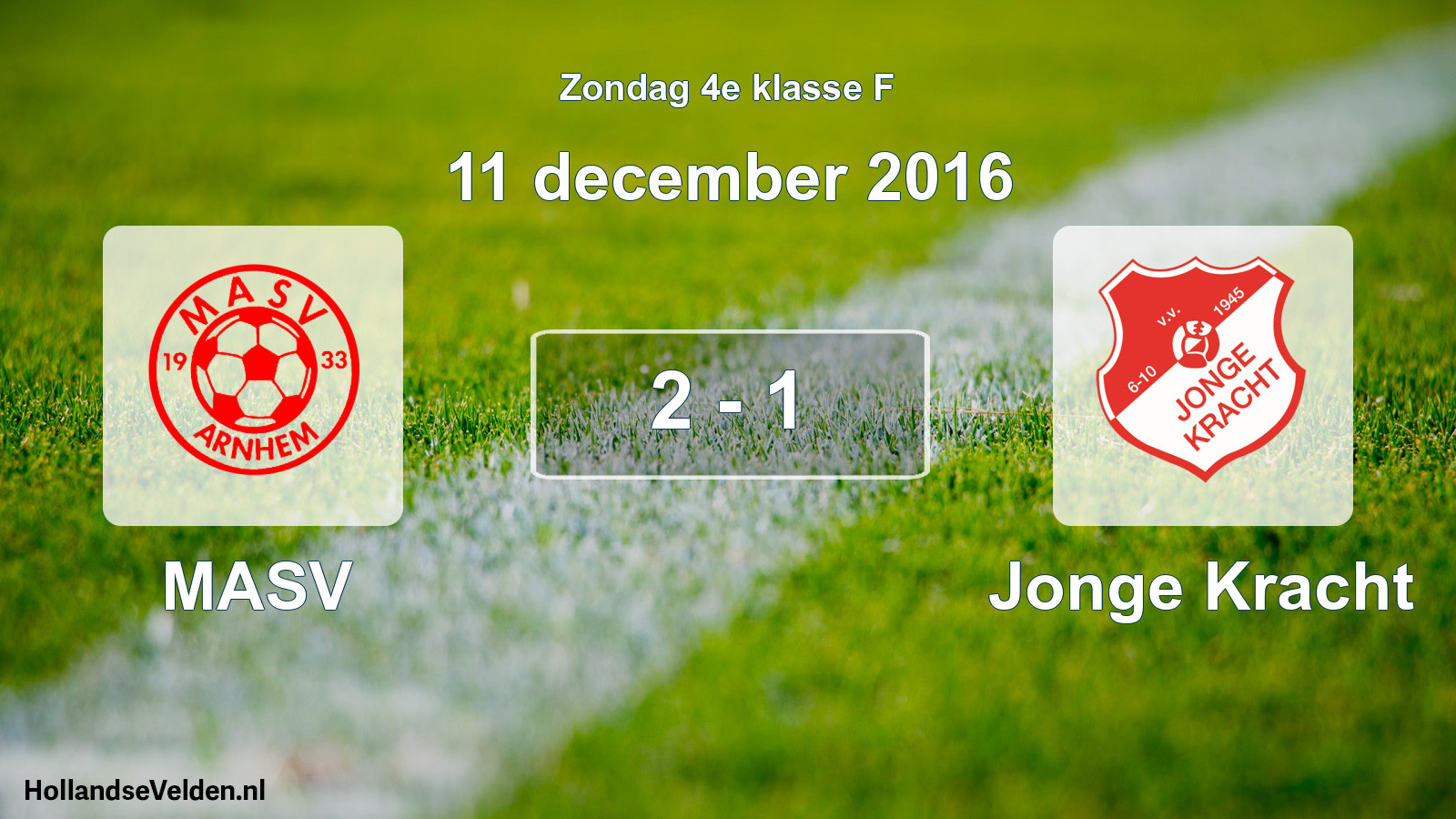 Total number of matches played: MASV - Jonge Kracht 2 - 1 (11 December 2016)