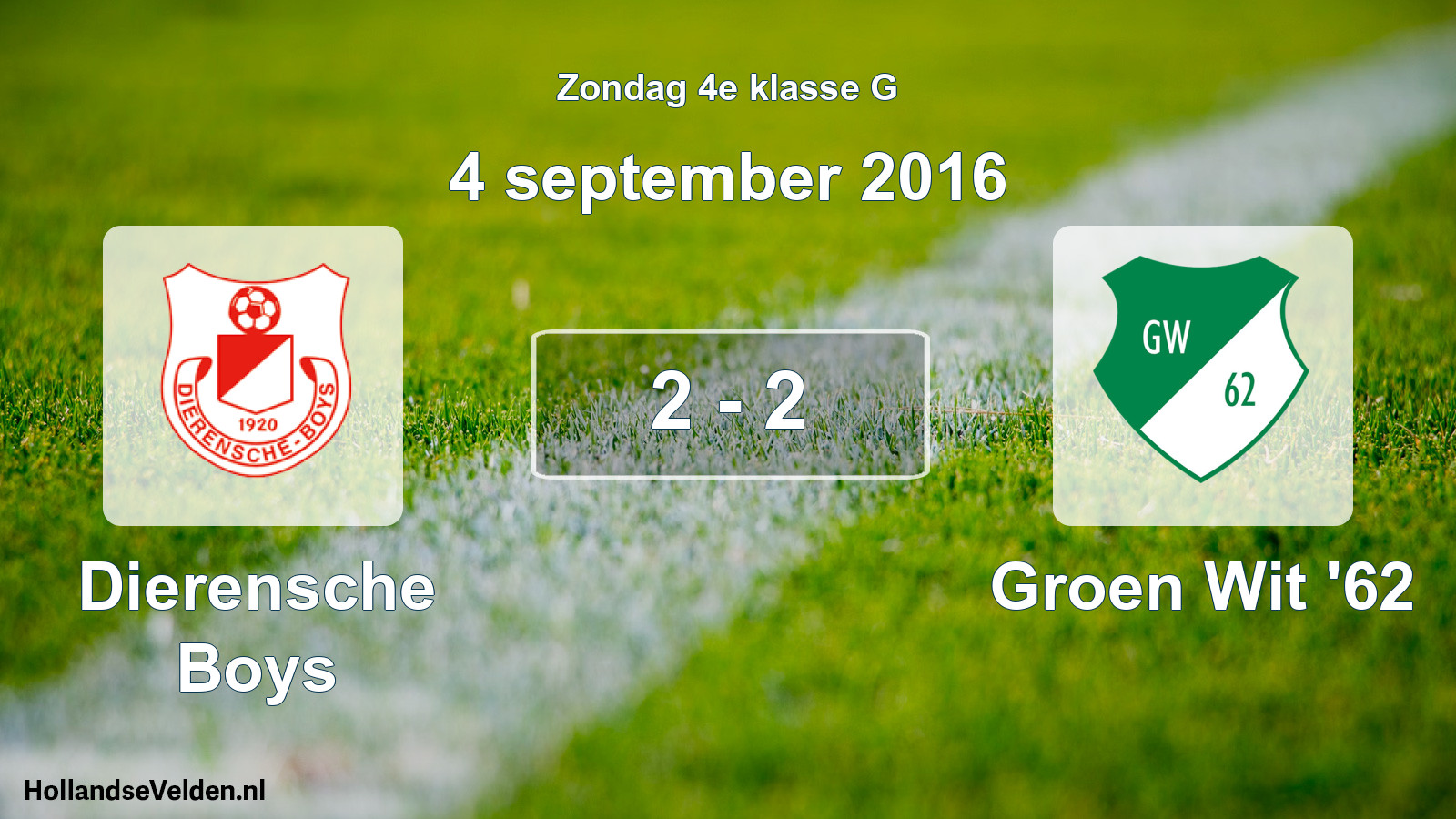 Total number of matches played: Dierensche Boys - Groen Wit '62 2 - 2 (4 September 2016)