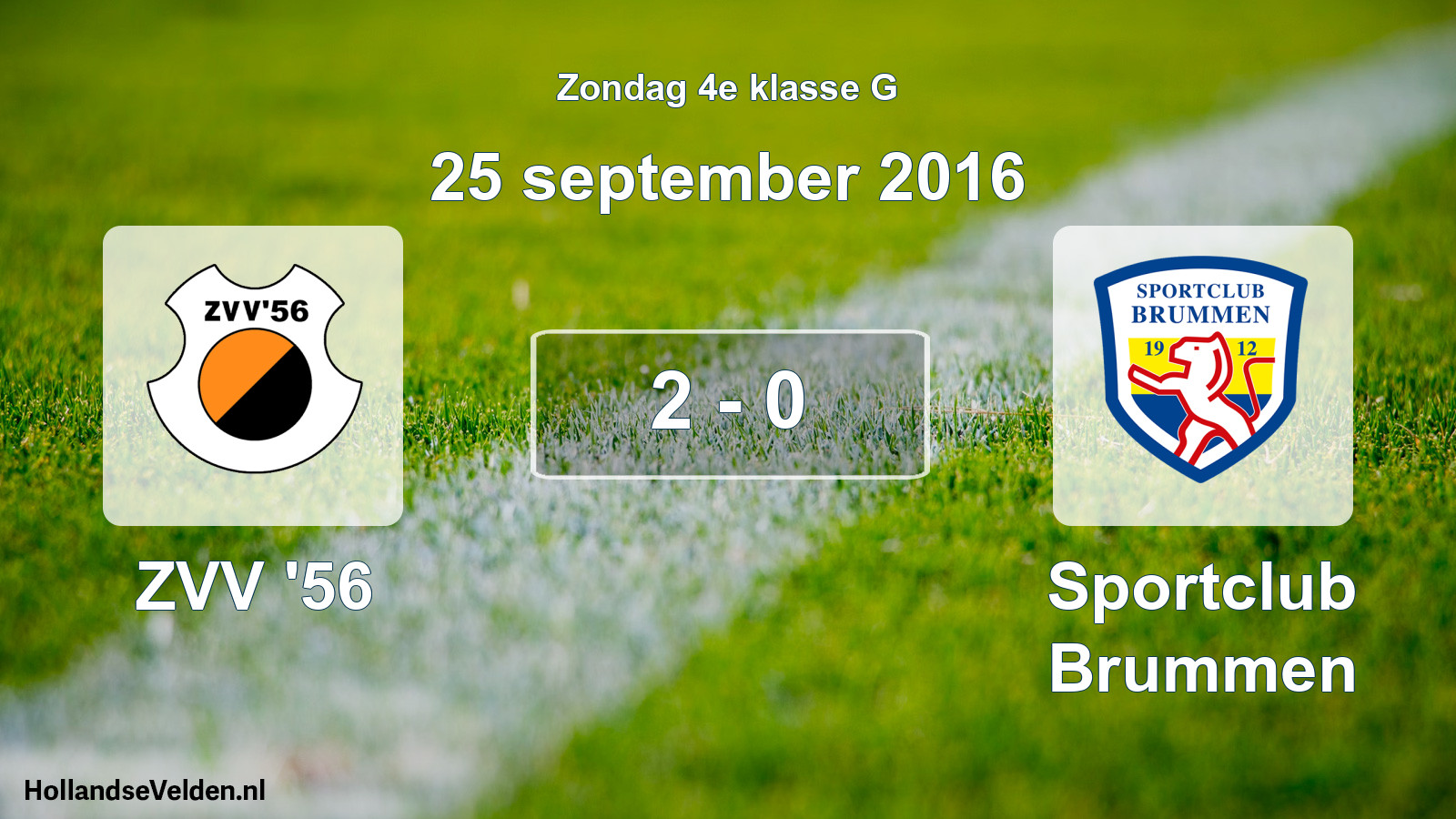 Total number of matches played: ZVV '56 - Sportclub Brummen 2 - 0 (25 September 2016)