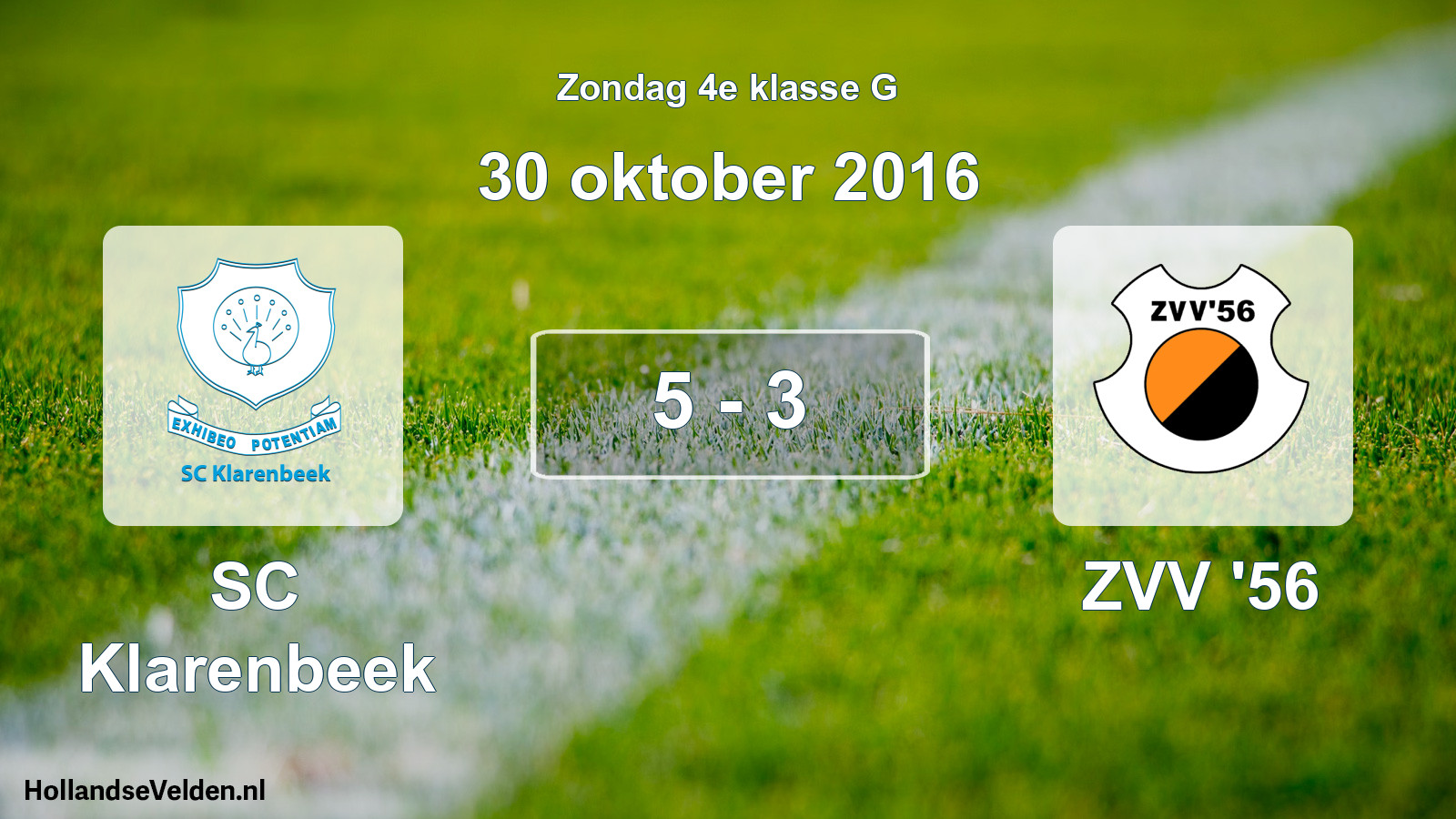 Total number of matches played: SC Klarenbeek - ZVV '56 5 - 3 (30 October 2016)