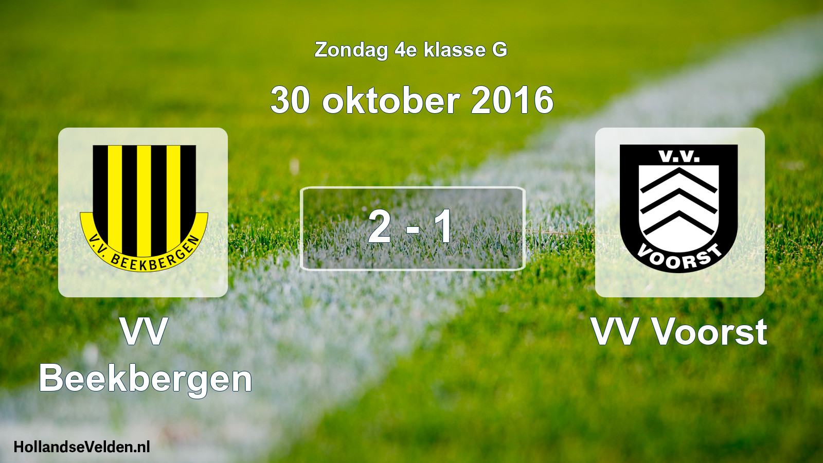 Total number of matches played: VV Beekbergen - VV Voorst 2 - 1 (30 October 2016)