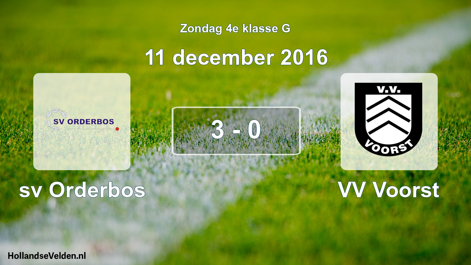 Total number of matches played: sv Orderbos - VV Voorst 3 - 0 (11 December 2016)