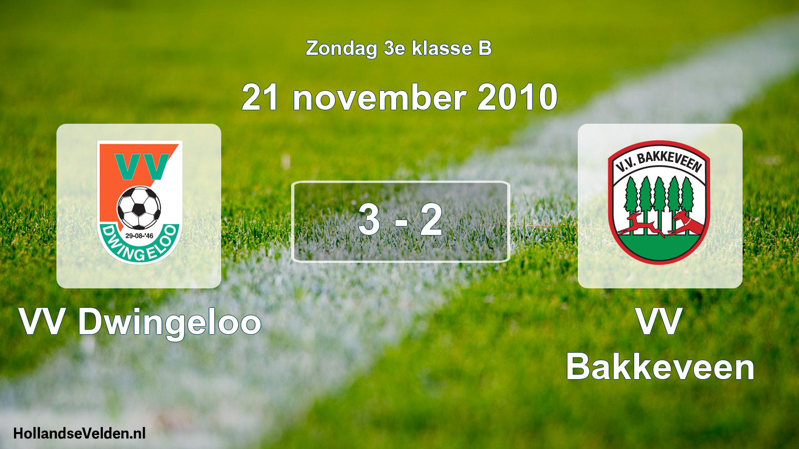 Total number of matches played: VV Dwingeloo - VV Bakkeveen 3 - 2 (21 November 2010)