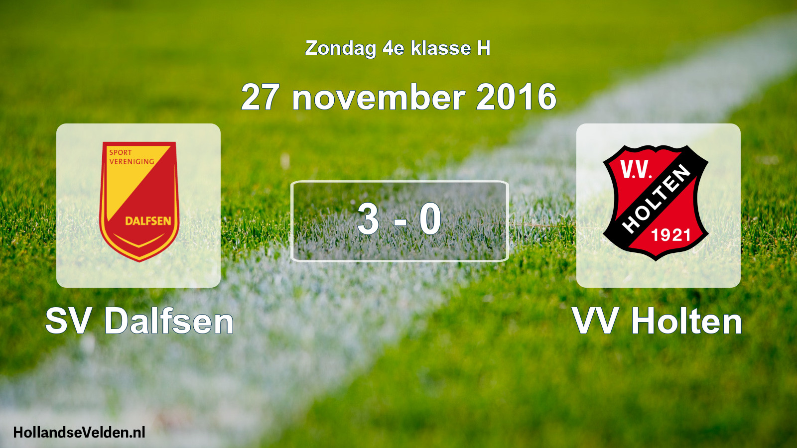 Total number of matches played: SV Dalfsen - VV Holten 3 - 0 (27 November 2016)