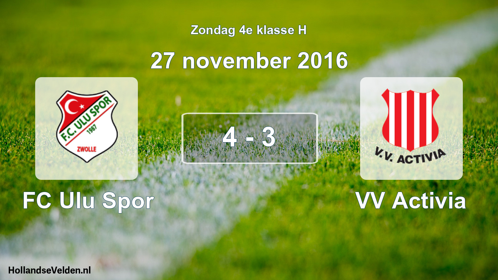 Total number of matches played: FC Ulu Spor - VV Activia 4 - 3 (27 November 2016)