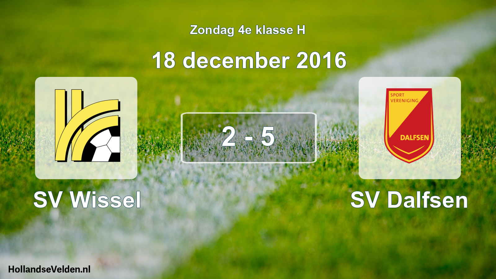 Total number of matches played: SV Wissel - SV Dalfsen 2 - 5 (18 December 2016)