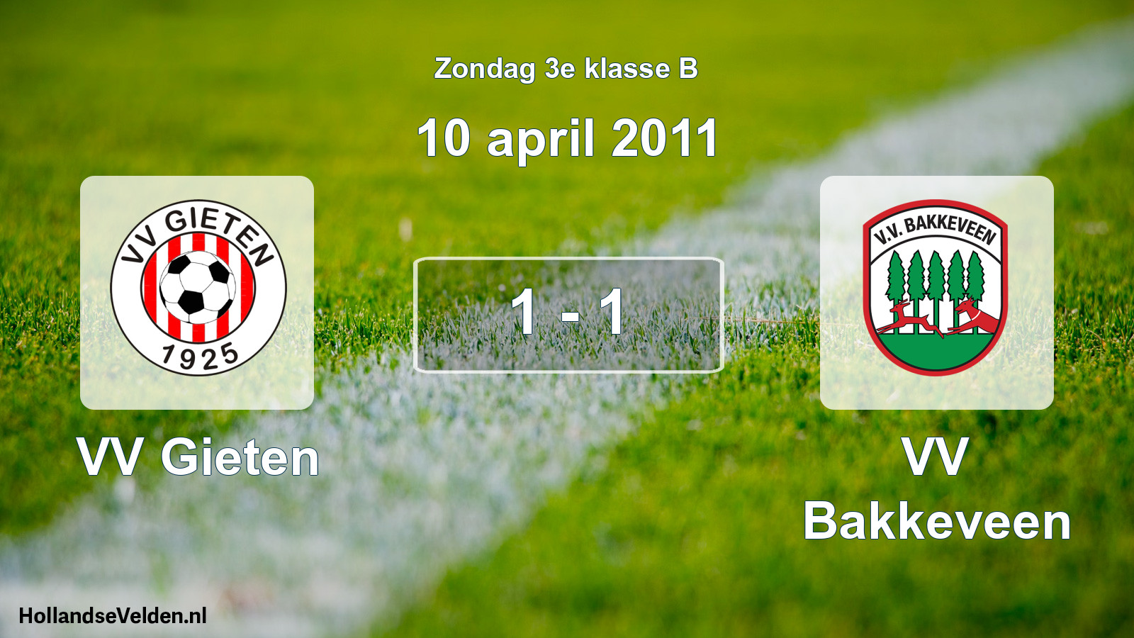 Total number of matches played: VV Gieten - VV Bakkeveen 1 - 1 (10 April 2011)