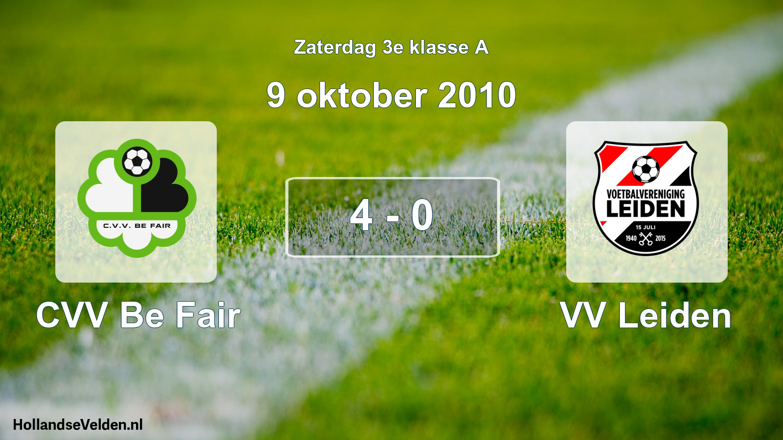 Total number of matches played: CVV Be Fair - VV Leiden 4 - 0 (9 October 2010)