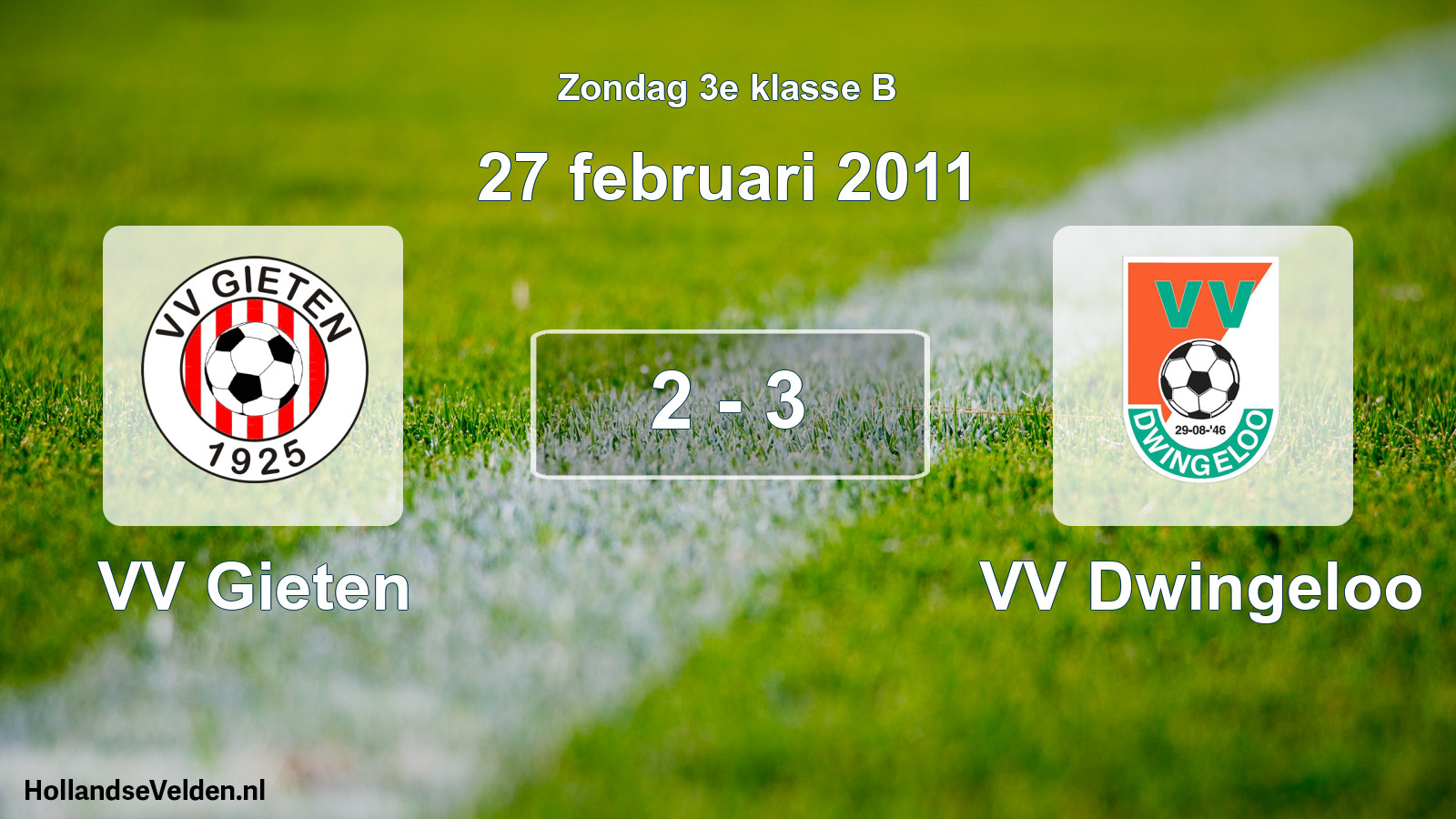 Total number of matches played: VV Gieten - VV Dwingeloo 2 - 3 (27 February 2011)