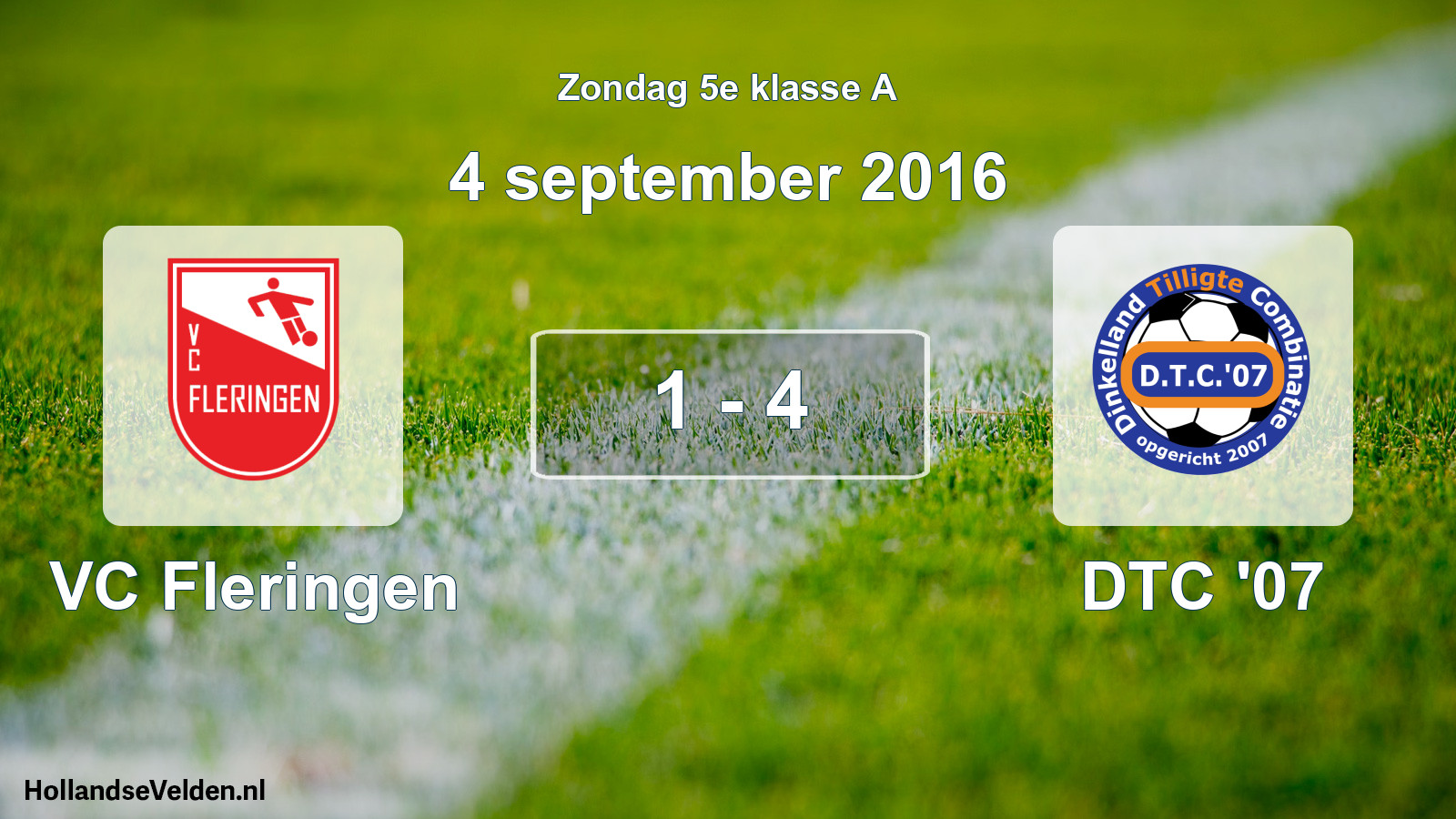 Total number of matches played: VC Fleringen - DTC '07 1 - 4 (4 September 2016)