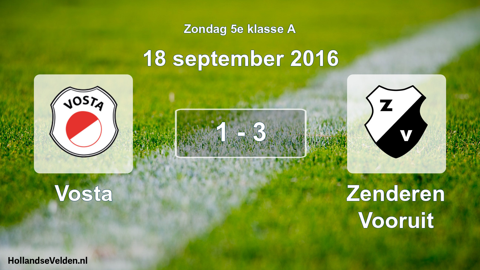 Total number of matches played: Vosta - Zenderen Vooruit 1 - 3 (18 September 2016)