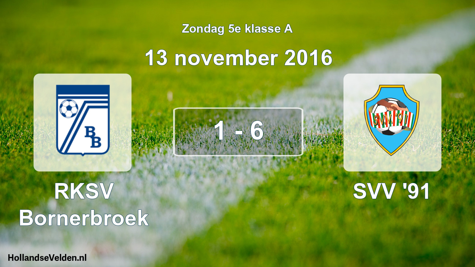 Total number of matches played: RKSV Bornerbroek - SVV '91 1 - 6 (13 November 2016)