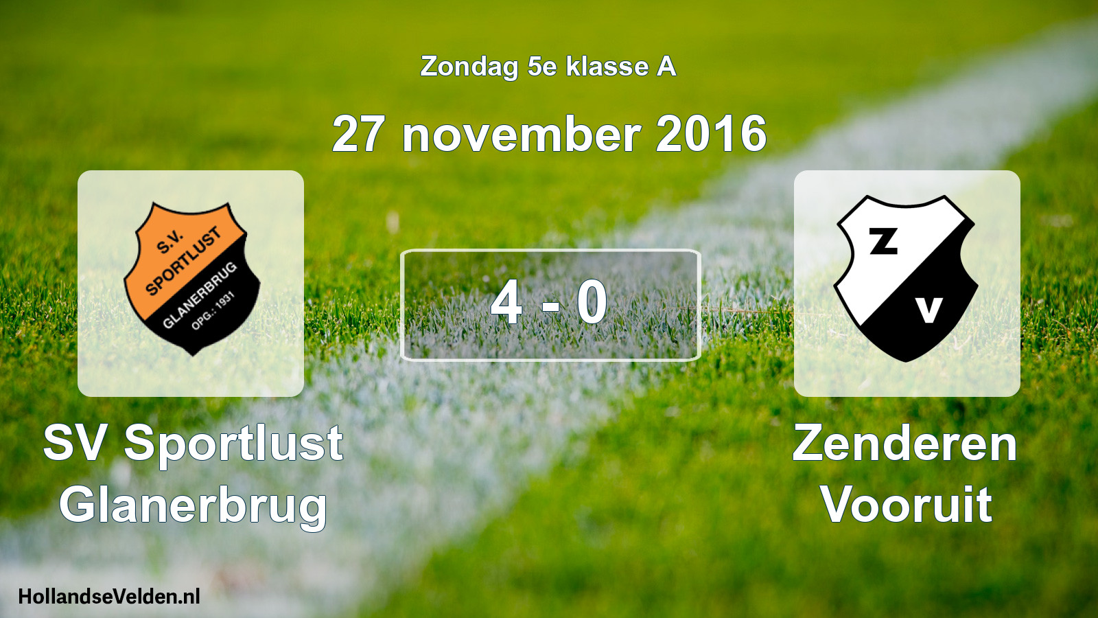 Total number of matches played: Sportlust Glanerbrug - Zenderen Vooruit 4 - 0 (27 November 2016)