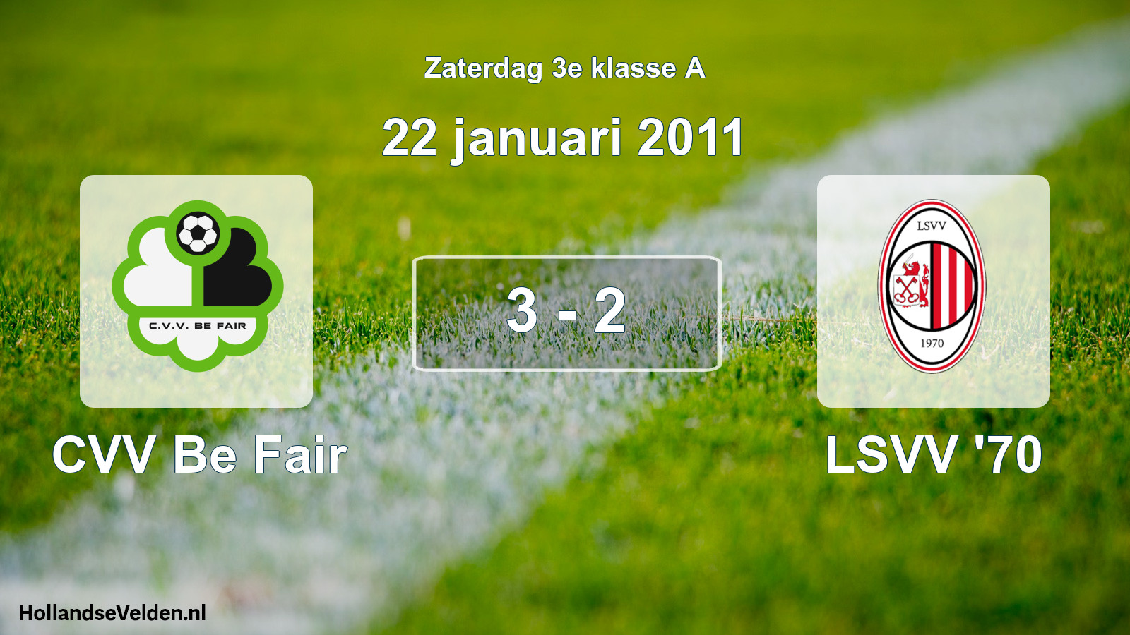 Total number of matches played: CVV Be Fair - LSVV '70 3 - 2 (22 January 2011)