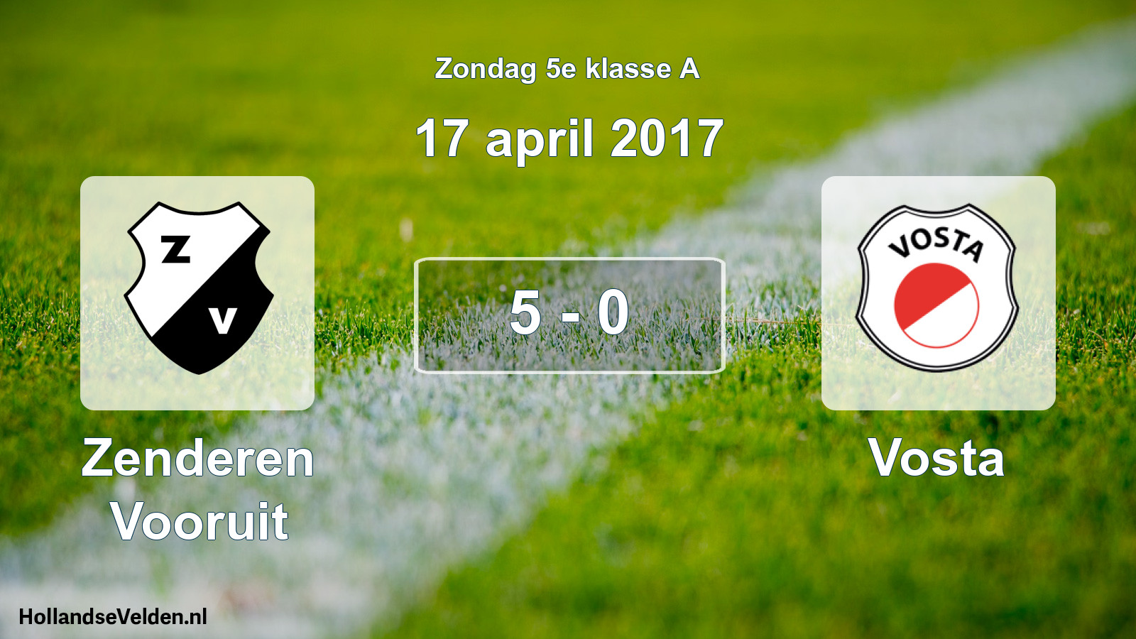 Total number of matches played: Zenderen Vooruit - Vosta 5 - 0 (17 April 2017)