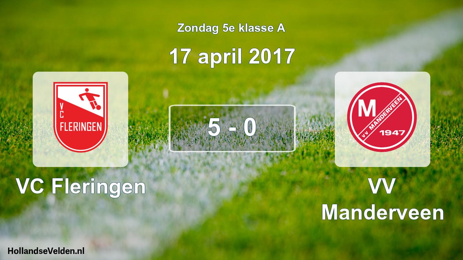 Total number of matches played: VC Fleringen - VV Manderveen 5 - 0 (17 April 2017)
