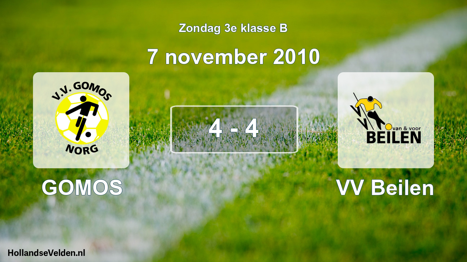 Total number of matches played: GOMOS - VV Beilen 4 - 4 (7 November 2010)