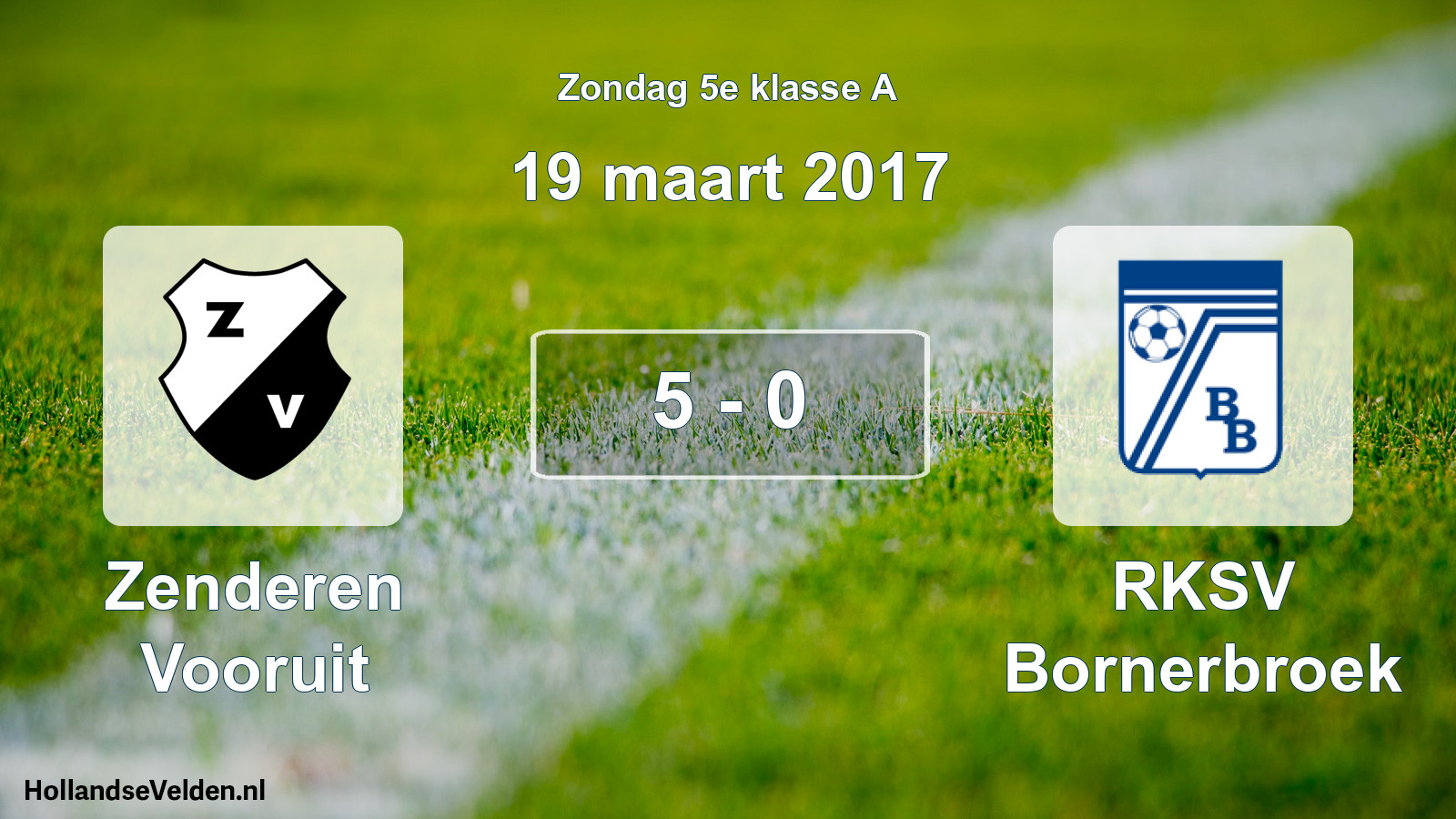 Total number of matches played: Zenderen Vooruit - RKSV Bornerbroek 5 - 0 (19 March 2017)