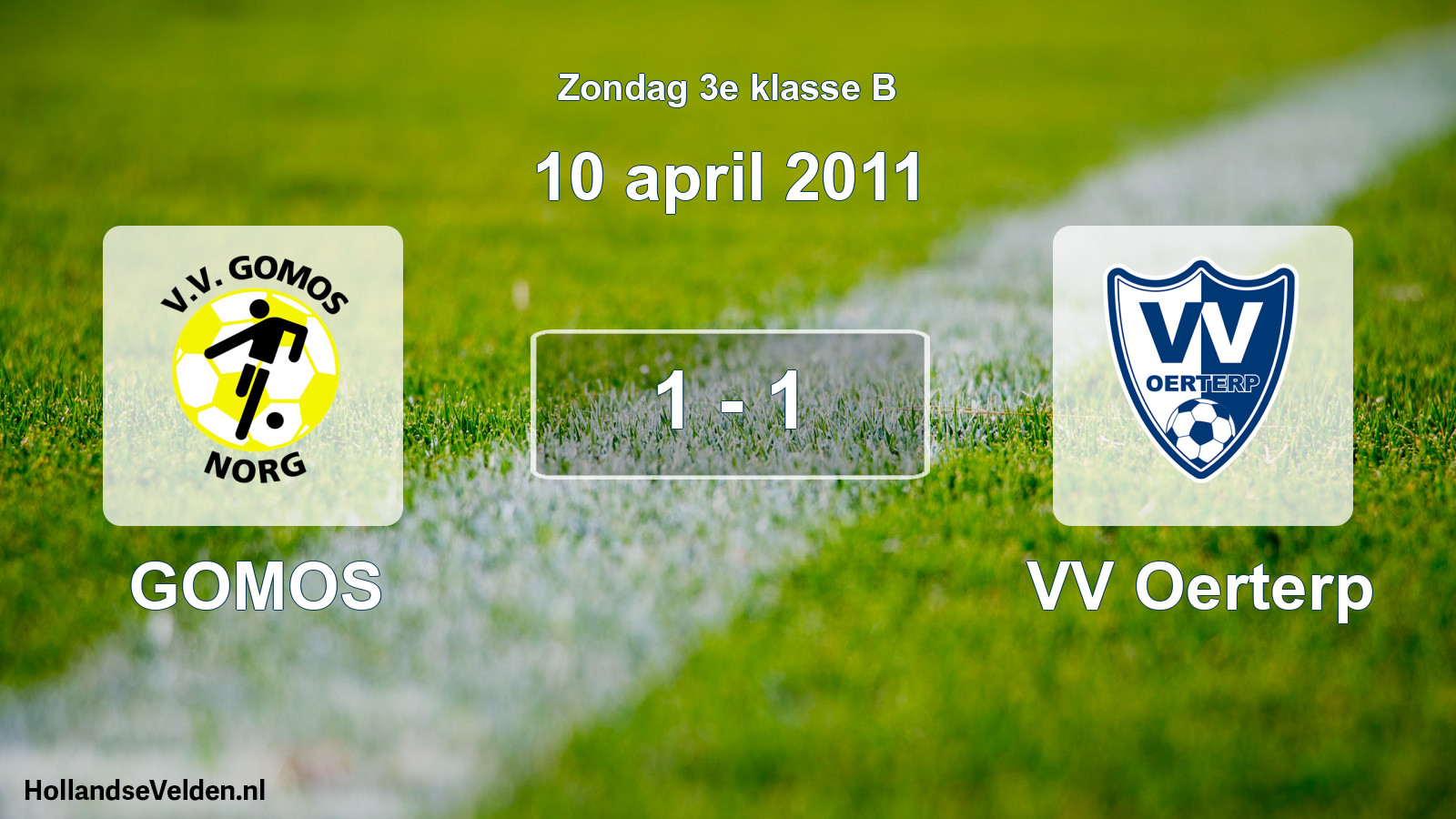 Total number of matches played: GOMOS - VV Oerterp 1 - 1 (10 April 2011)