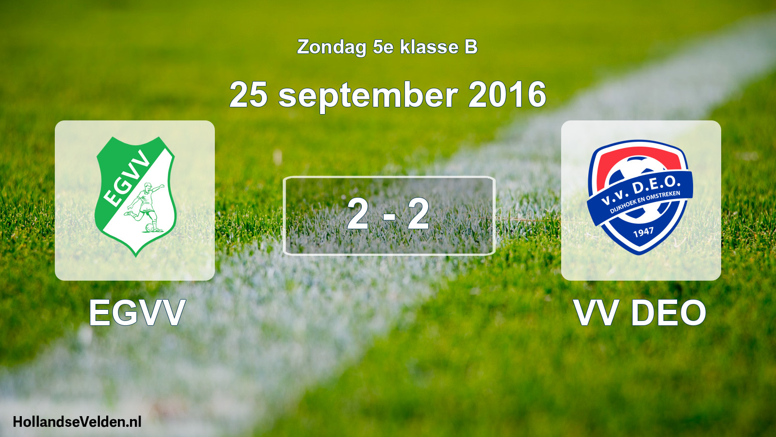 Total number of matches played: EGVV - VV DEO 2 - 2 (25 September 2016)