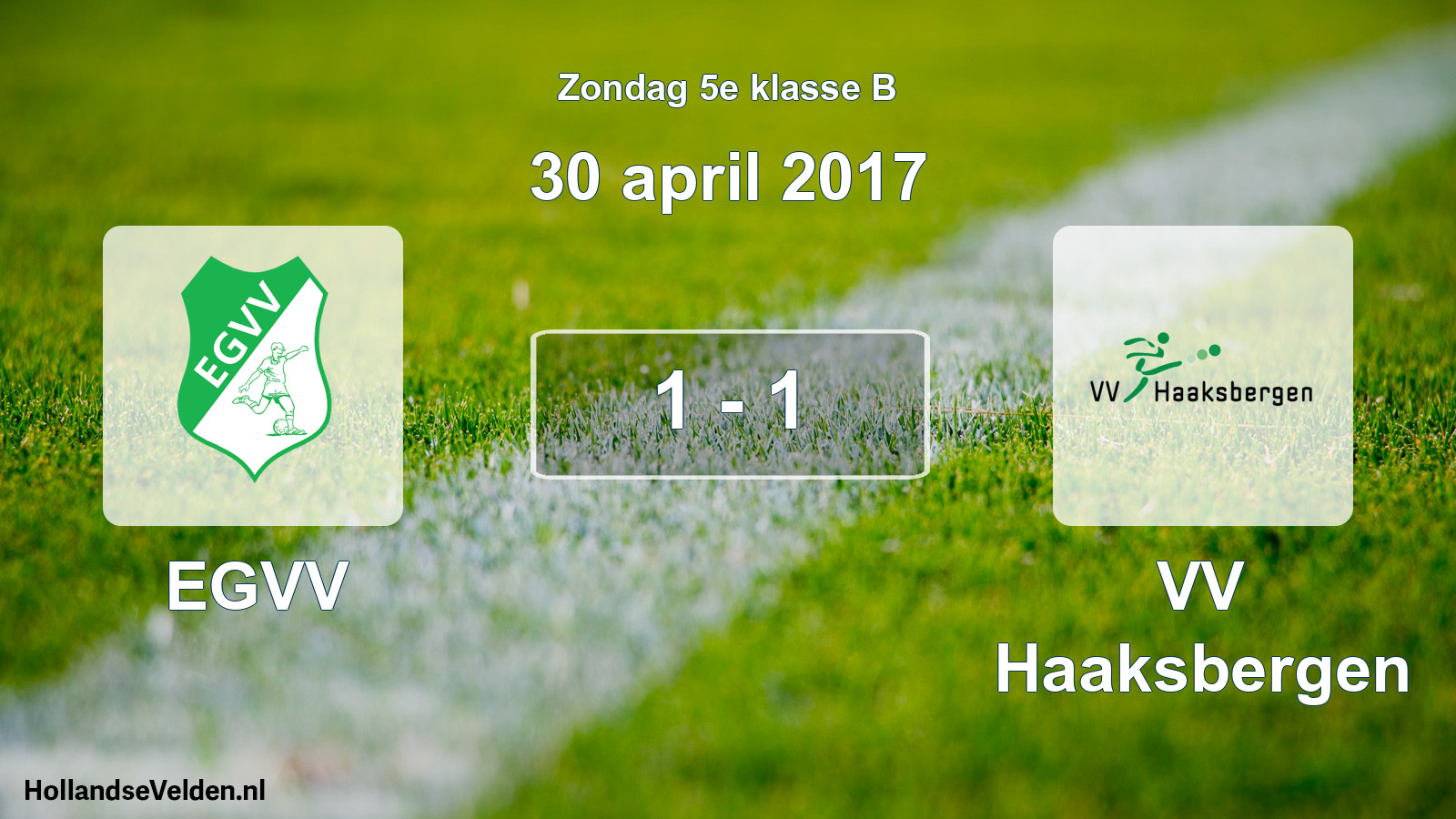Total number of matches played: EGVV - VV Haaksbergen 1 - 1 (30 April 2017)