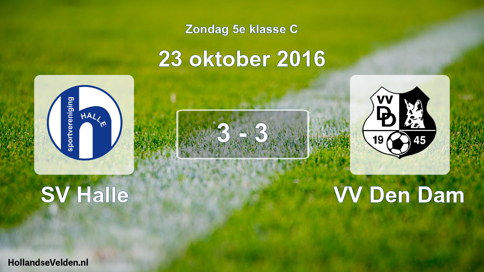 Total number of matches played: SV Halle - VV Den Dam 3 - 3 (23 October 2016)