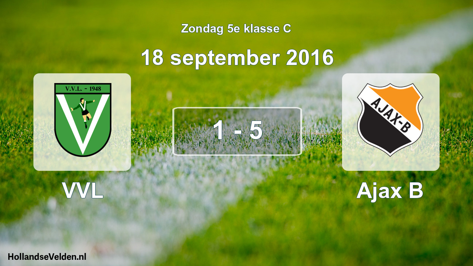 Total number of matches played: VVL - Ajax B 1 - 5 (18 September 2016)