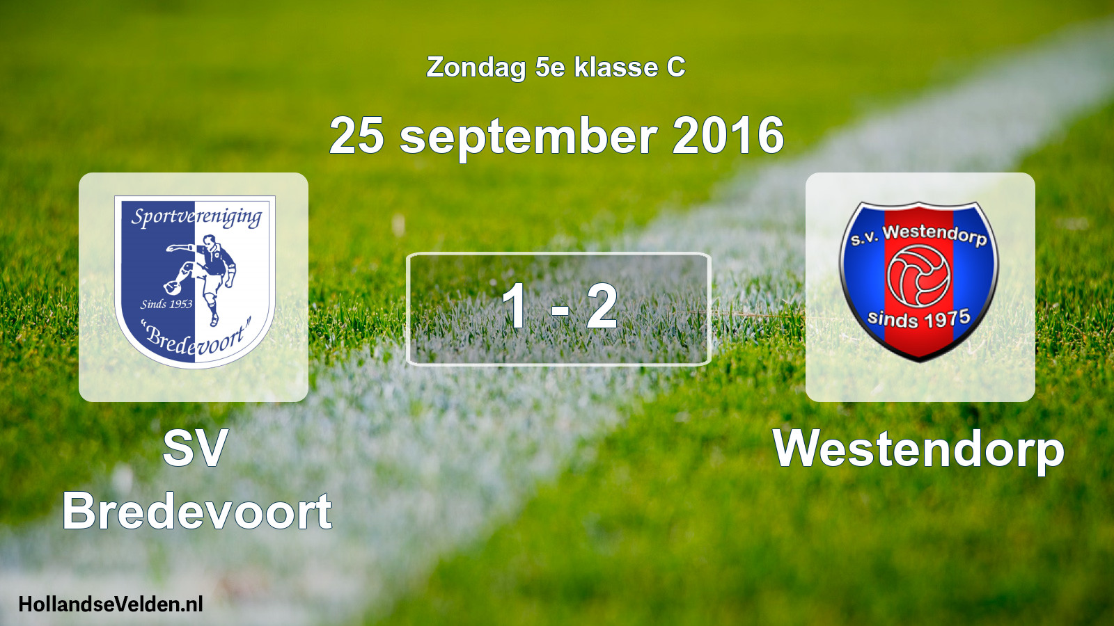 Total number of matches played: SV Bredevoort - Westendorp 1 - 2 (25 September 2016)