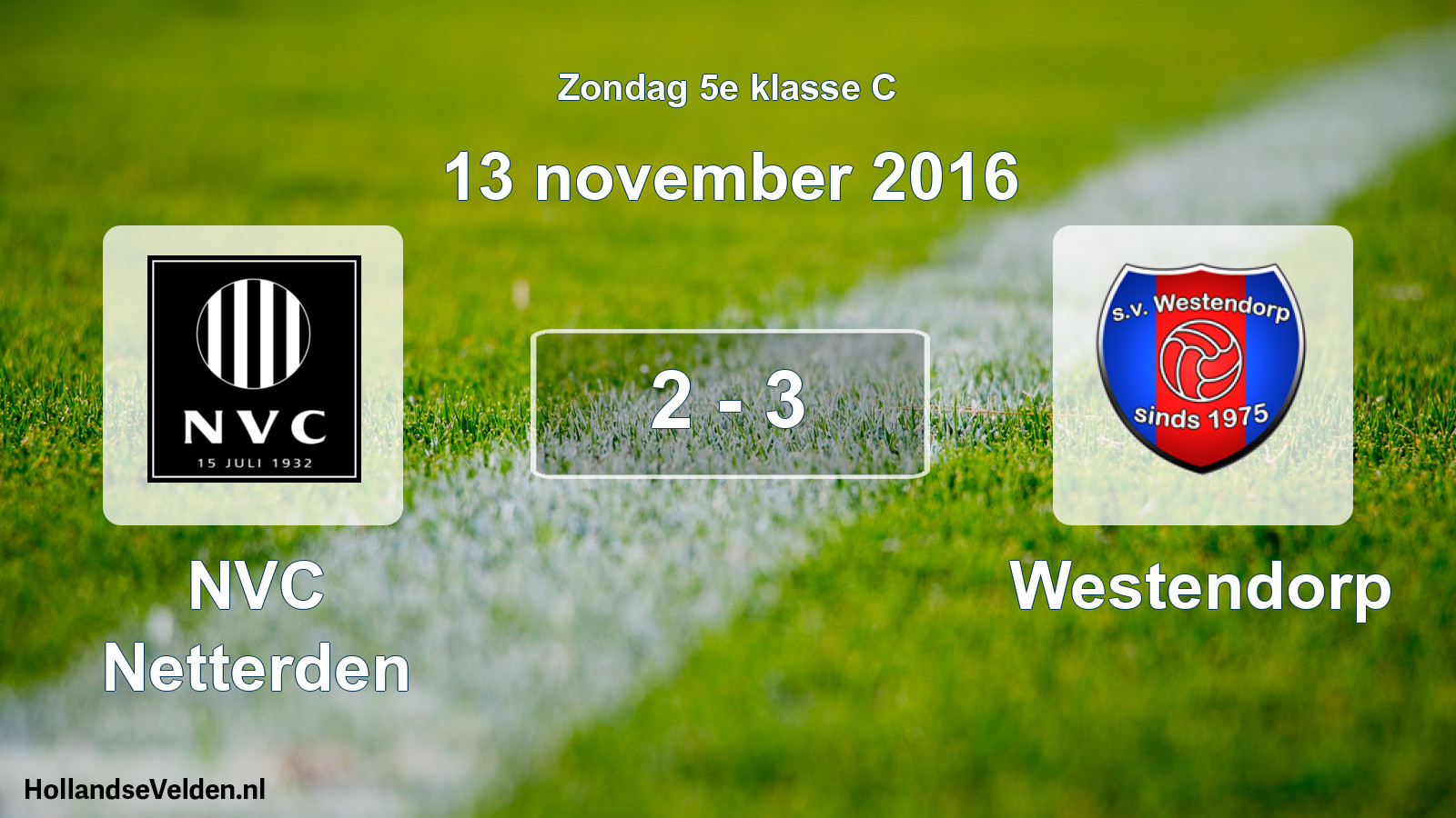 Total number of matches played: NVC Netterden - Westendorp 2 - 3 (13 November 2016)