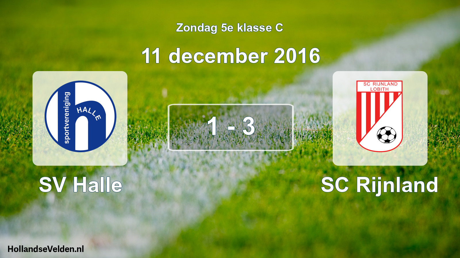 Total number of matches played: SV Halle - SC Rijnland 1 - 3 (11 December 2016)