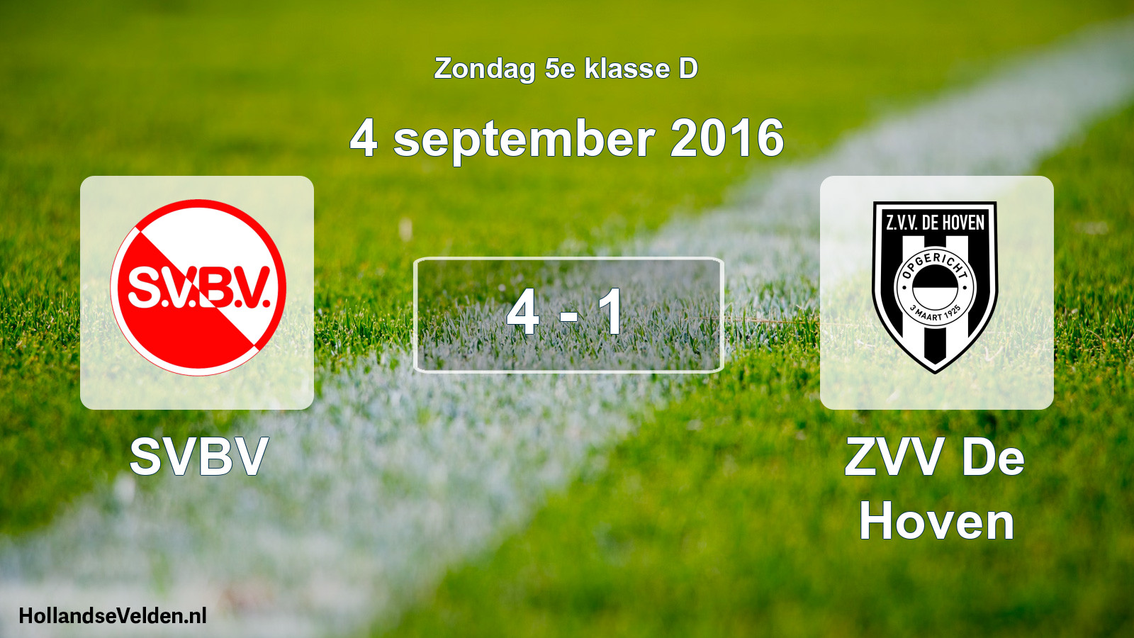 Total number of matches played: SVBV - ZVV De Hoven 4 - 1 (4 September 2016)