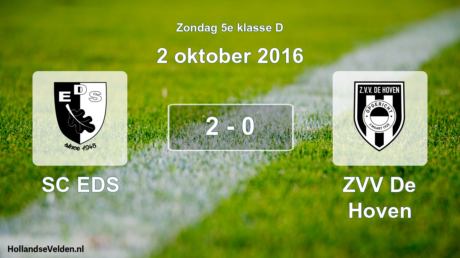Total number of matches played: SC EDS - ZVV De Hoven 2 - 0 (2 October 2016)