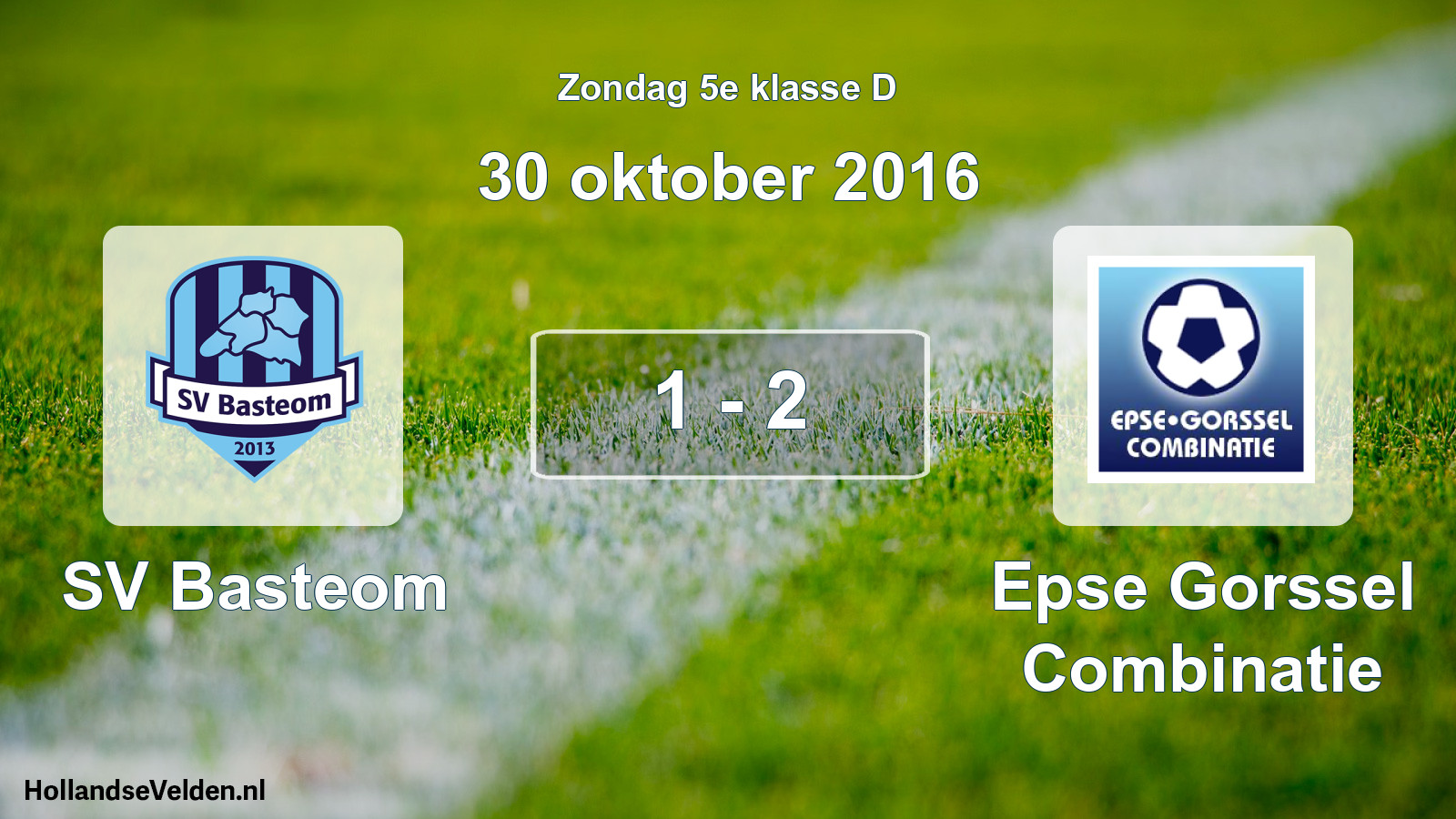 Total number of matches played: SV Basteom - Epse Gorssel Combinatie 1 - 2 (30 October 2016)