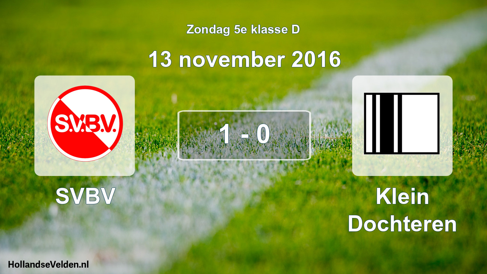 Total number of matches played: SVBV - Klein Dochteren 1 - 0 (13 November 2016)